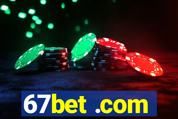 67bet .com